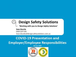 http://www.designsafetysolutions.com.au/wp-content/uploads/2020/06/COVID-19-Bx-Presentation-09Jun20.pdf